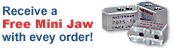 Receive a Free Mini Jaw with evey order!